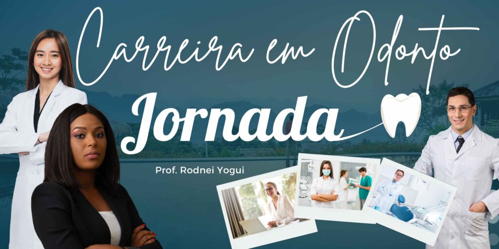 Jornada de Carreira na Odontologia